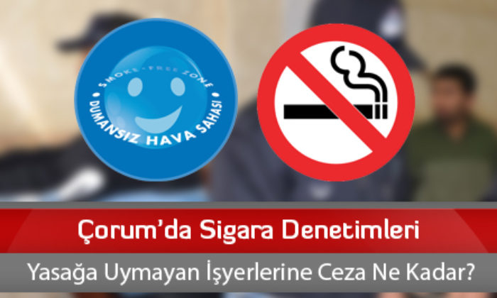 Çorum’da Sigara Denetimleri