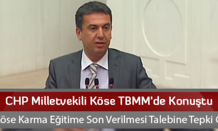 CHP Milletvekili Köse TBMM’de Konuştu