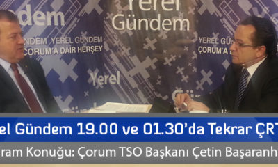 Yerel Gündem 19.00 ve 01.30’da Tekrar ÇRT’de