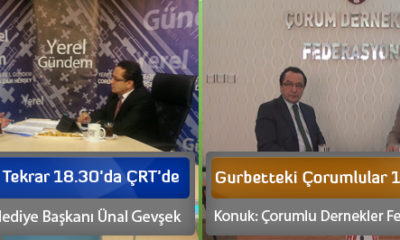 Yerel Gündem Tekrar 18.30’da, Gurbetteki Çorumlular İlk Bölümüyle 19.15’de ÇRT’de