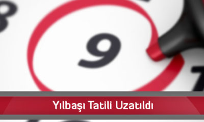 Yılbaşı Tatili Uzadı