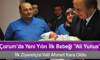 Çorum’da Yeni Yılın İlk Bebeği