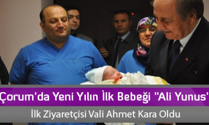 Çorum’da Yeni Yılın İlk Bebeği