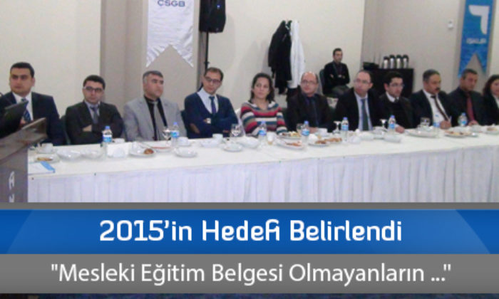 2015’in Hedefi Belirlendi