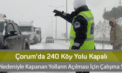Çorum’da 240 Köy Yolu Kapalı