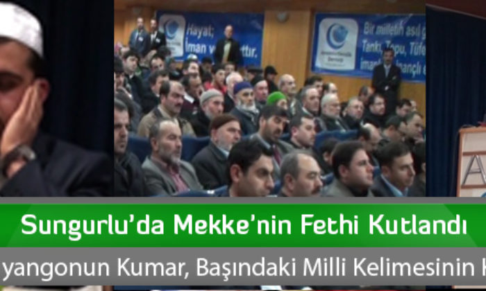 Sungurlu’da Mekke’nin Fethi Kutlandı