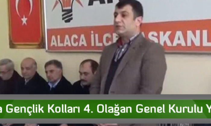 Alaca Gençlik Kolları 4. Olağan Genel Kurulu Yapıldı