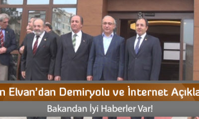 Bakan Elvan’dan Demiryolu ve İnternet Açıklaması