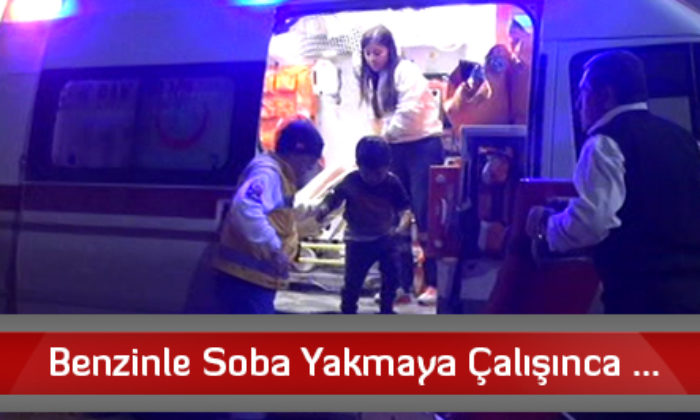 Benzinle Soba Yakmaya Çalışınca …