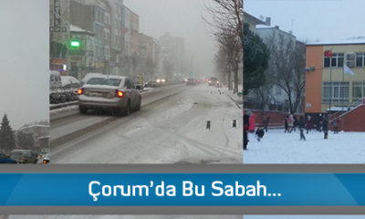 Çorum’da Bu Sabah