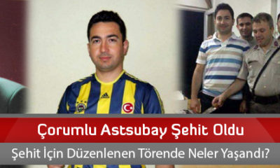 Çorumlu Astsubay Şehit Oldu