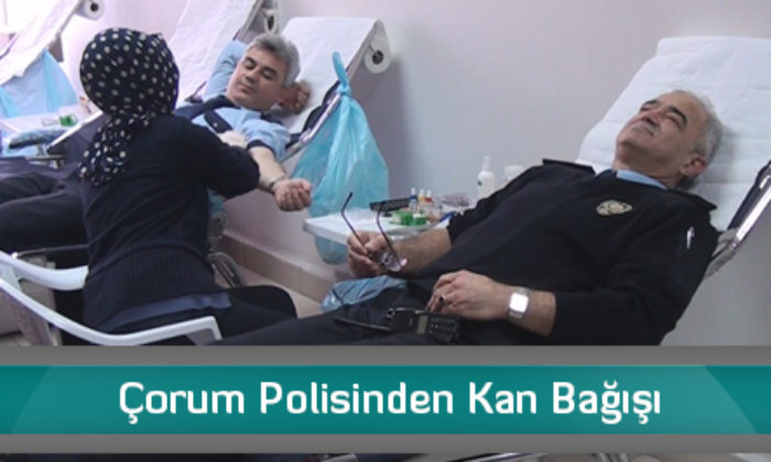 Çorum Polisinden Kan Bağışı