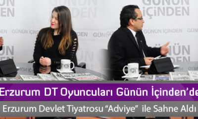 Erzurum DT Oyuncuları Günün İçinden’de