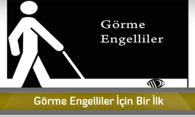 Görme Engelliler İçin Bir İlk