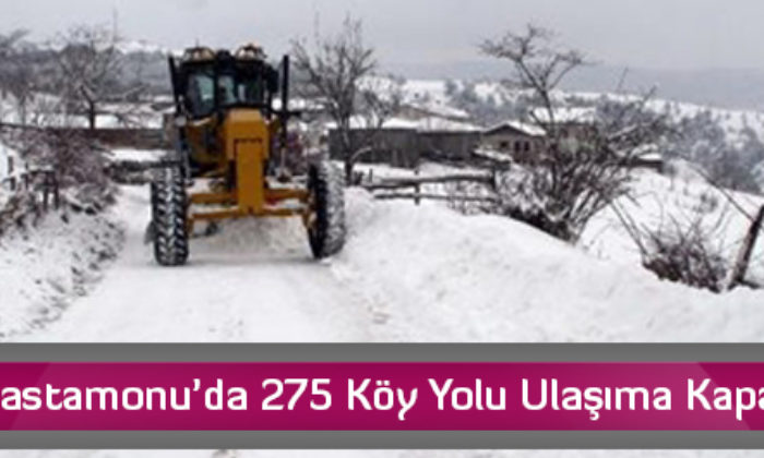 Kastamonu’da 275 Köy Yolu Ulaşıma Kapalı