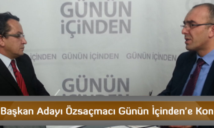 MHP İl Başkan Adayı Özsaçmacı Günün İçinden’e Konuk Oldu