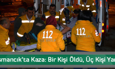 Osmancık’ta Kaza: Bir Kişi Öldü, Üç Kişi Yaralı