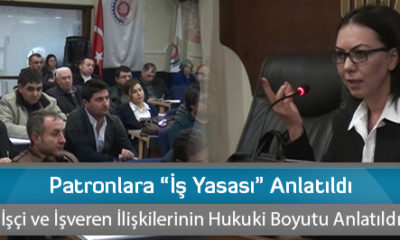 Patronlara “İş Yasası” Anlatıldı
