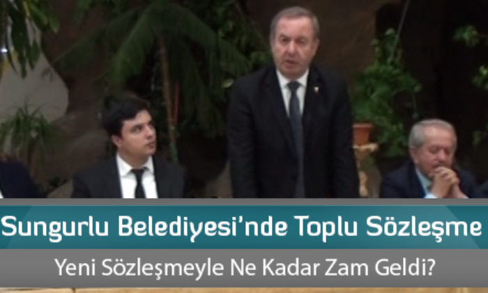 Sungurlu Belediyesi’nde Toplu Sözleşme