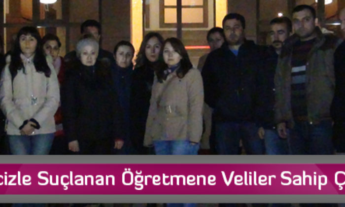 Tacizle Suçlanan Öğretmene Veliler Sahip Çıktı