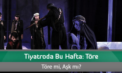 Tiyatroda Bu Hafta: Töre