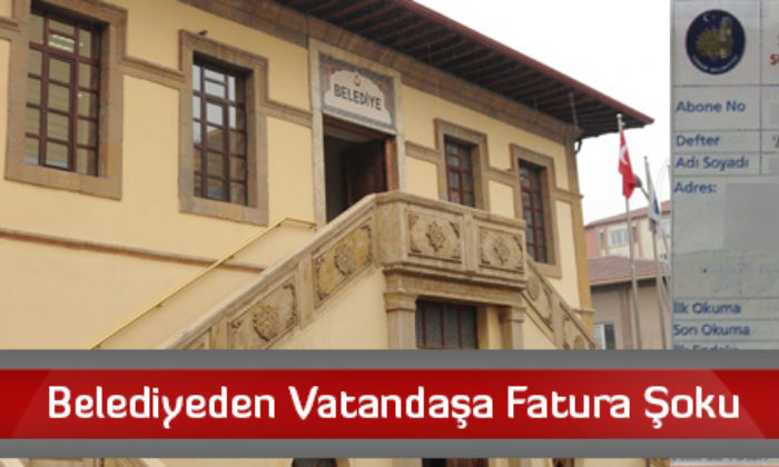 Belediyeden Vatandaşa Fatura Şoku