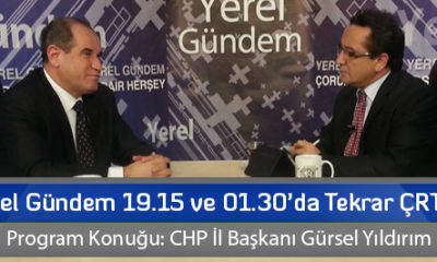 Yerel Gündem 19.15 ve 01.30’da Tekrar ÇRT’de