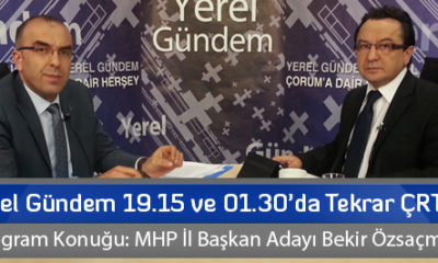 Yerel Gündem 19.15 ve 01.30’da Tekrar ÇRT’de