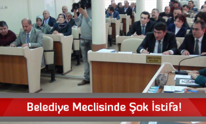 Belediye Meclisinde Şok İstifa!