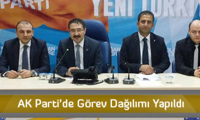 AK Parti İl Başkanlığı Görev Dağılımı Yaptı