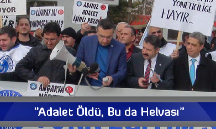 “Adalet Öldü, Bu da Helvası”
