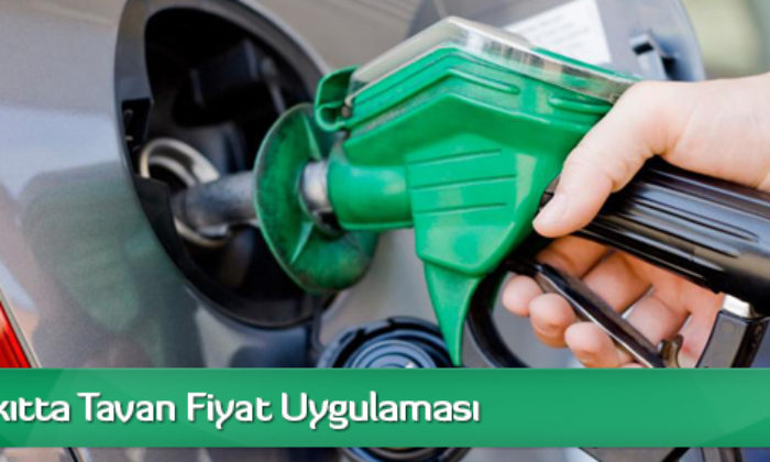 Akaryakıtta Tavan Fiyat Uygulaması