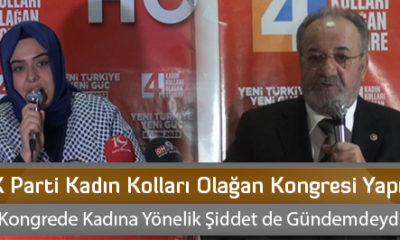 AK Parti Kadın Kolları Olağan Kongresi Yapıldı