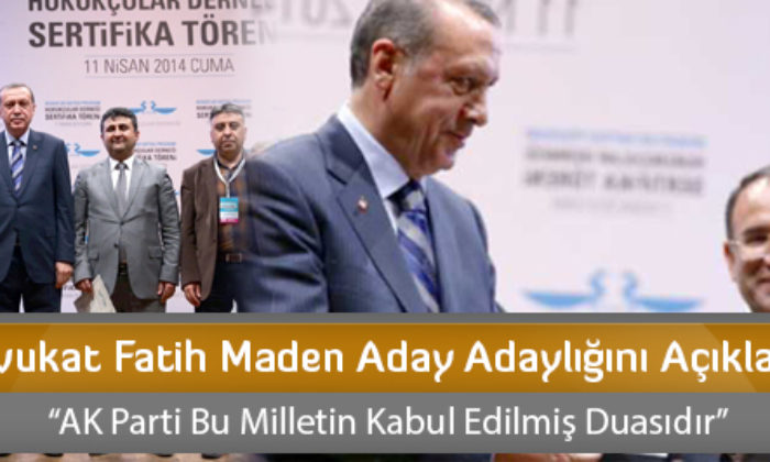 Avukat Fatih Maden Aday Adaylığını Açıkladı