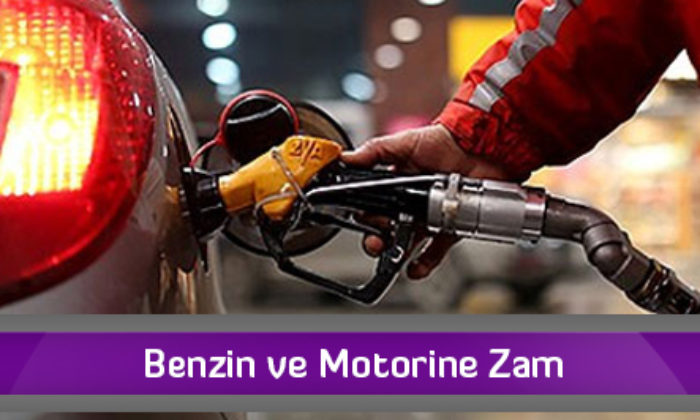 Benzin ve Motorine Zam