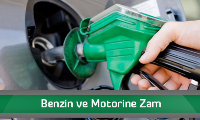 Benzin ve Motorine Zam