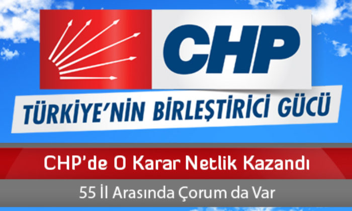 CHP’de O Karar Netlik Kazandı