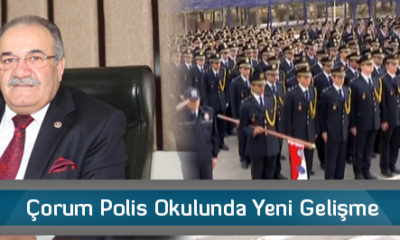 Çorum Polis Okulunda Yeni Gelişme
