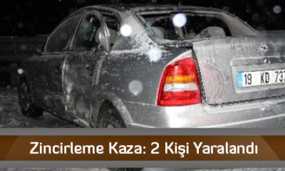 Zincirleme Kaza: 2 Kişi Yaralandı