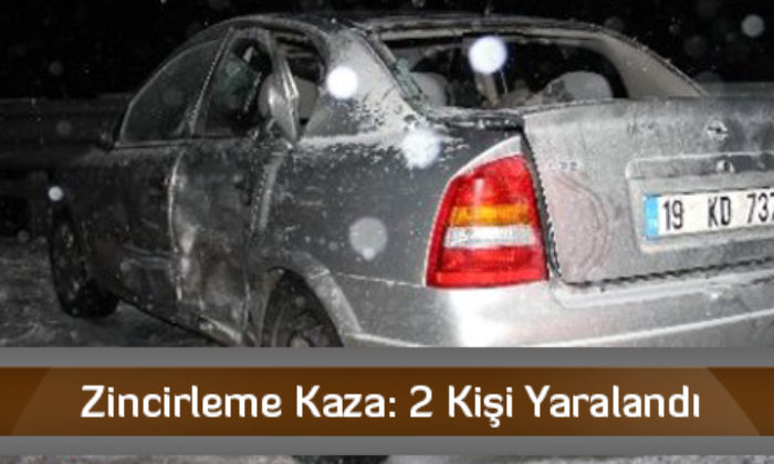 Zincirleme Kaza: 2 Kişi Yaralandı