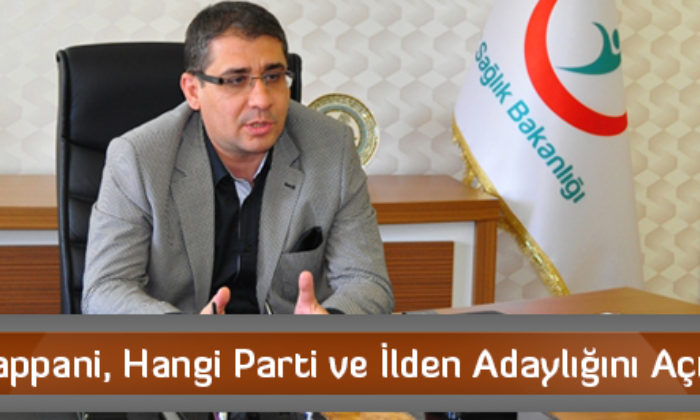 Dr. Happani, Hangi Parti ve İlden Adaylığını Açıkladı?
