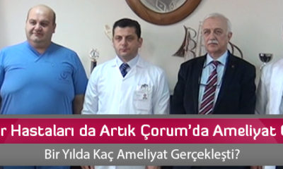 Kanser Hastaları da Artık Çorum’da Ameliyat Oluyor