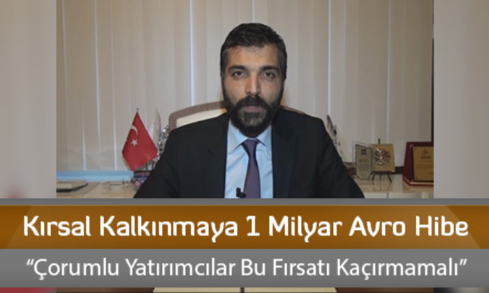 Kırsal Kalkınmaya 1 Milyar Avro Hibe