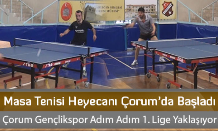 Masa Tenisi Heyecanı Çorum’da Başladı