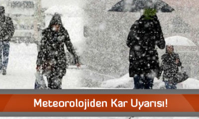 Meteorolojiden Kar Uyarısı!