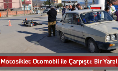 Motosiklet Otomobil İle Çarpıştı: Bir Yaralı