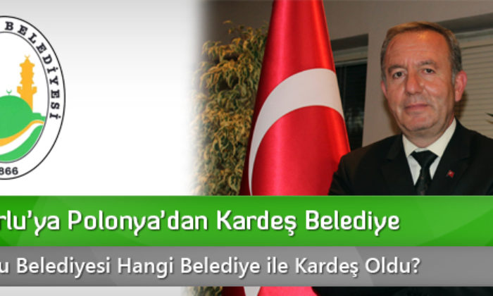 Sungurlu’ya Polonya’dan Kardeş Belediye