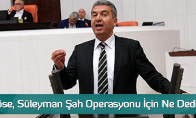 Tufan Köse, Süleyman Şah Operasyonu İçin Ne Dedi?