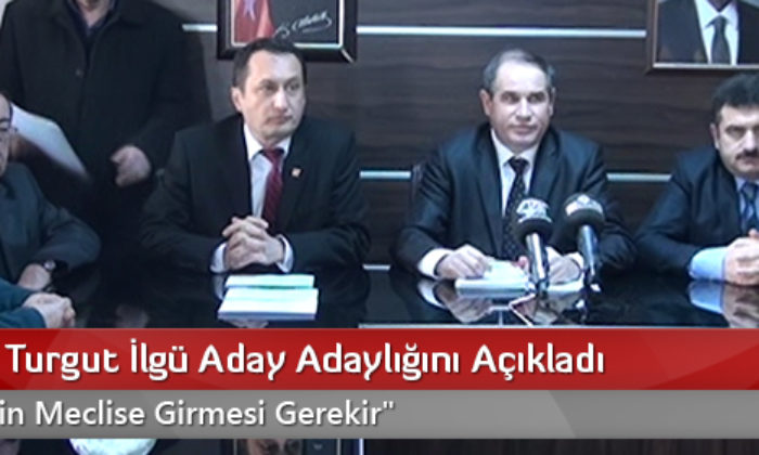 CHP’de Turgut İlgü Aday Adaylığını Açıkladı