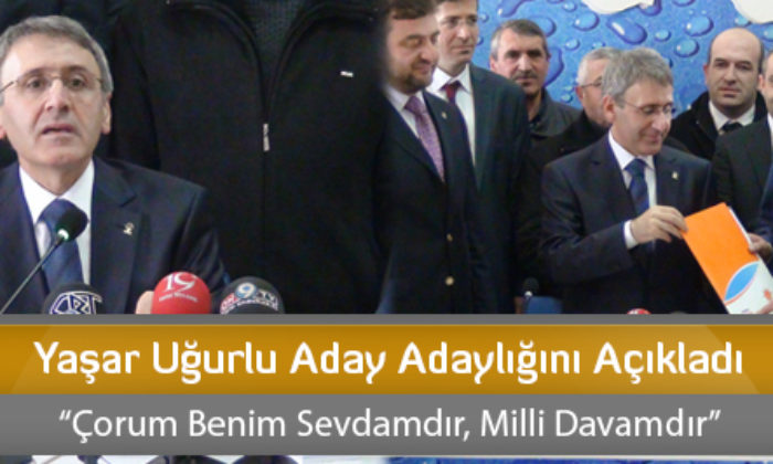 Yaşar Uğurlu Aday Adaylığını Açıkladı